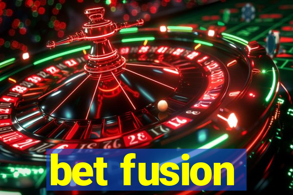 bet fusion